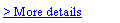 Text Box: #> More details